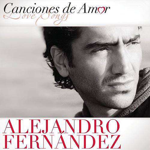 Alejandro Fernandez - Canciones de Amor (2012)