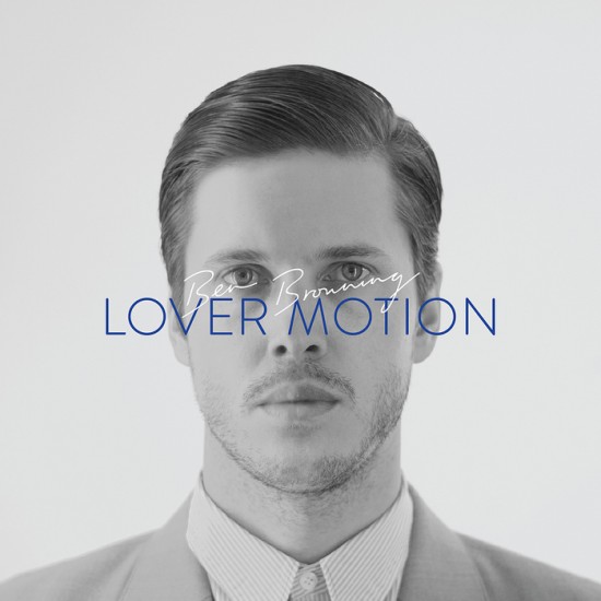 Ben Browning - Lover Motion (2012)