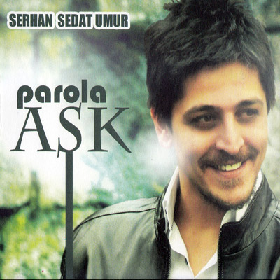 Serhan Sedat Umur - Parola Aşk (2012)