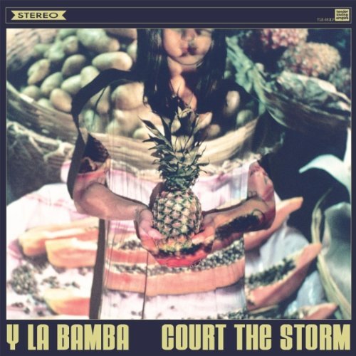 Y La Bamba - Court The Storm (2012)