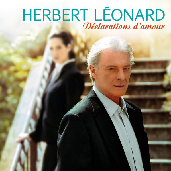 Herbert Leonard - Declarations D\'Amour (2012)