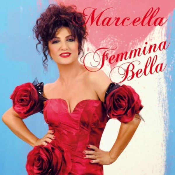 Marcella Bella  - Femmina Bella (2012)