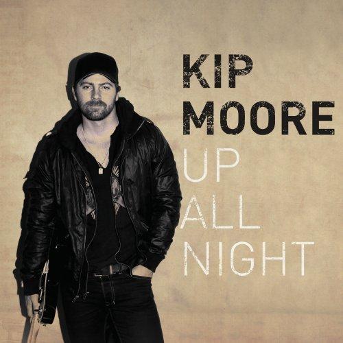 Kip Moore - Up All Night (2012)