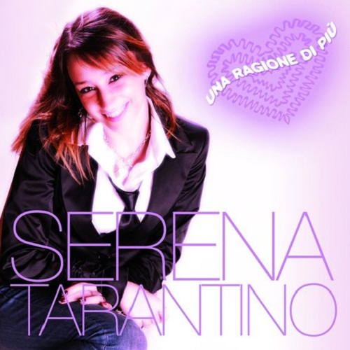 Serena Tarantino - Una Ragione di Piu (2010)