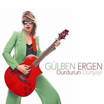 Gülben Ergen – Durdurun Dünyayı (Single) (2012)