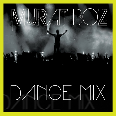 Murat Boz – Dance Mix (2012)
