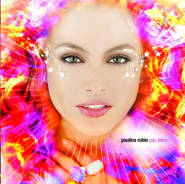 Paulina Rubio - Pau-Latina (2005)