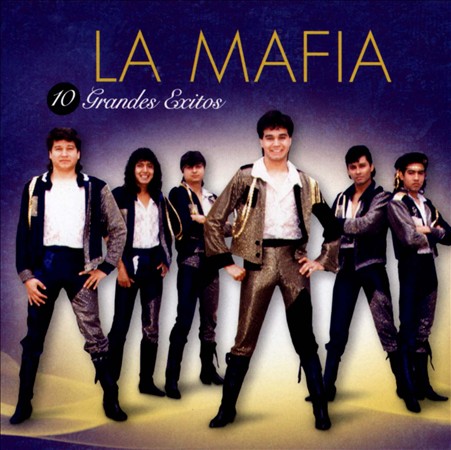 La Mafia - 10 Grandes Exitos [2012]