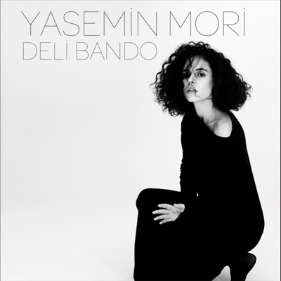 Yasemin Mori - Deli Bando (2012)