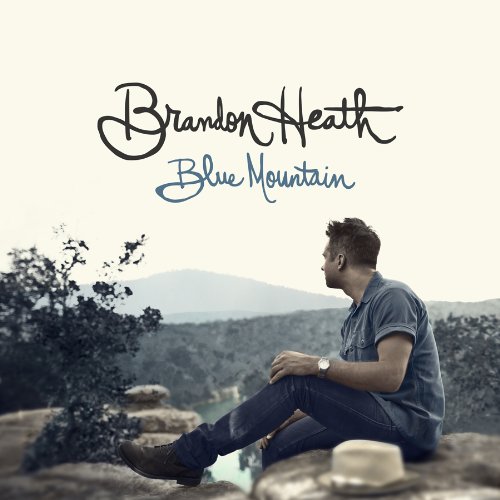 Brandon Heath - Blue Mountain (2012)