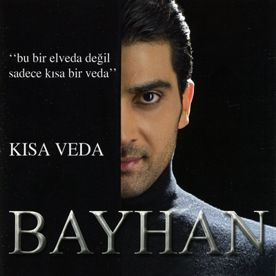 Bayhan – Kısa Veda (2008)