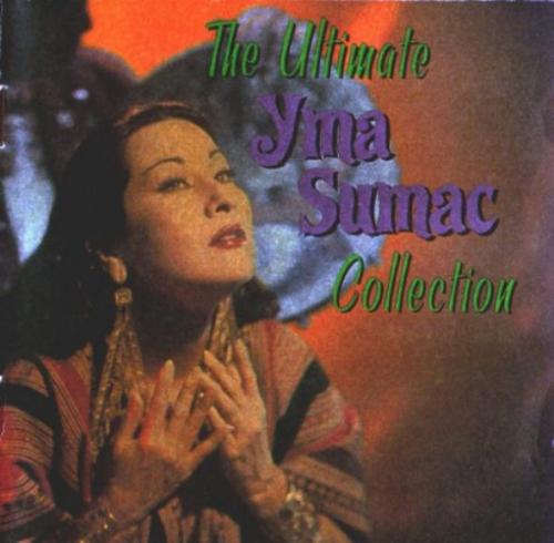 Yma Sumac - The Ultimate Yma Sumac Collection (2000)