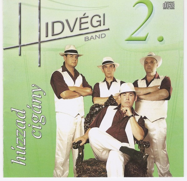 Hidvegi Band – Huzzad, cigány 2012