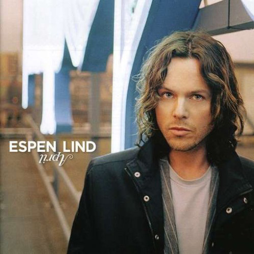 Espen Lind - April (2005)