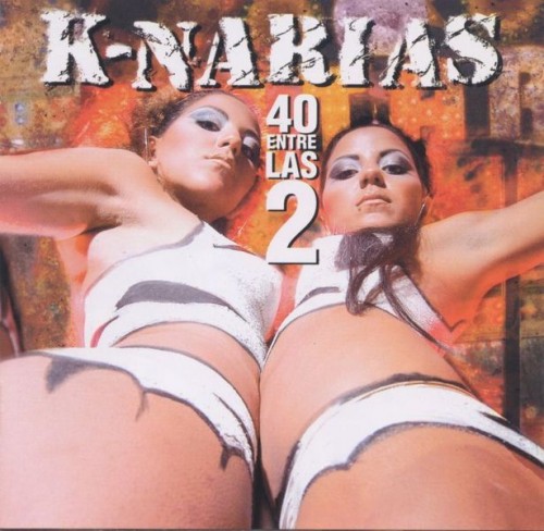 K-Narias – 40 Entre las 2