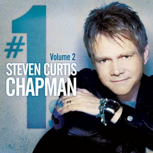 Steven Curtis Chapman - #1's, Vol. 2 (2013)