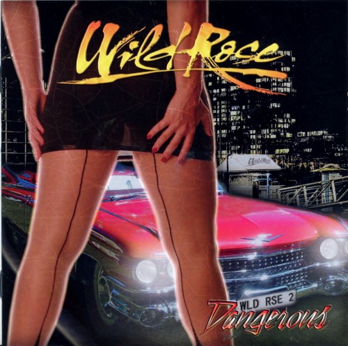 Wild Rose - Dangerous (2013)