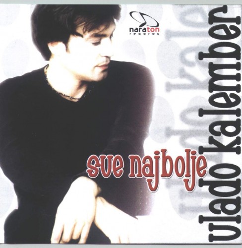 Vlado Kalember - Sve Najbolje (2001)