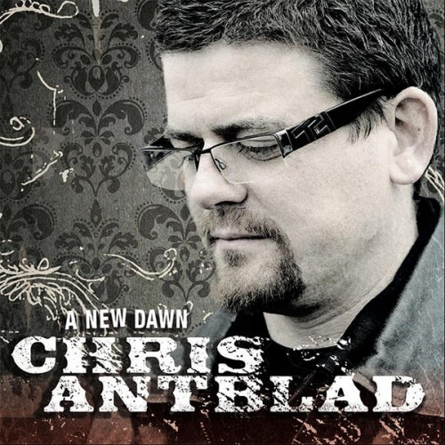 Chris Antblad - A New Dawn (2012)