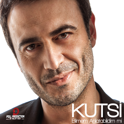 Kutsi – Bilmem Anlatabildim Mi (2013)