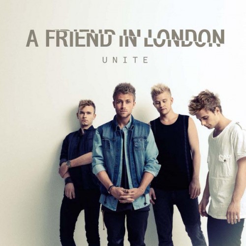 A Friend In London - Unite (Deluxe Version) (iTunes Version)