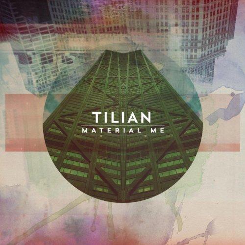 Tilian - Material Me (2013)