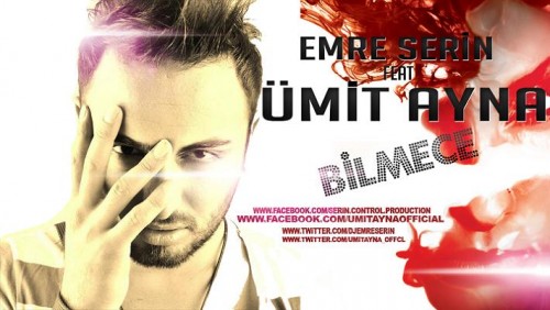 Emre Serin feat. Umit Ayna - Bilmece (Radio Version) (2013)