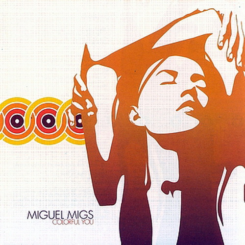 Miguel Migs - Colorful You (2002)