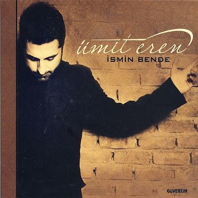 Ümit Eren – İsmin Bende (2013)