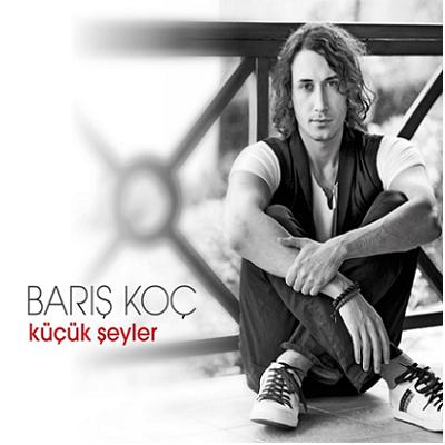 Barış Koç – Küçük Şeyler (2013)