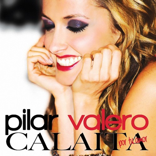 Pilar Valero, Calaita - Calaita por tu amor (2012) Front