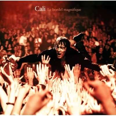 Cali - Le Bordel Magnifique (2005)