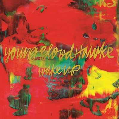 Youngblood Hawke - Wake Up (2013)