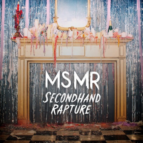 MS MR - Secondhand Rapture (2013)