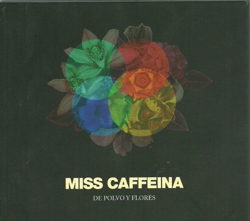 Miss Cafeina - De polvo y flores (2013)