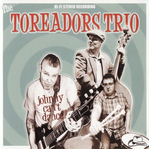Toreadors Trio - Johnny Can't Dance (2012)