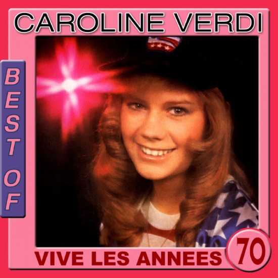 Caroline Verdi - Best of Caroline Verdi (Vive les annees 70)