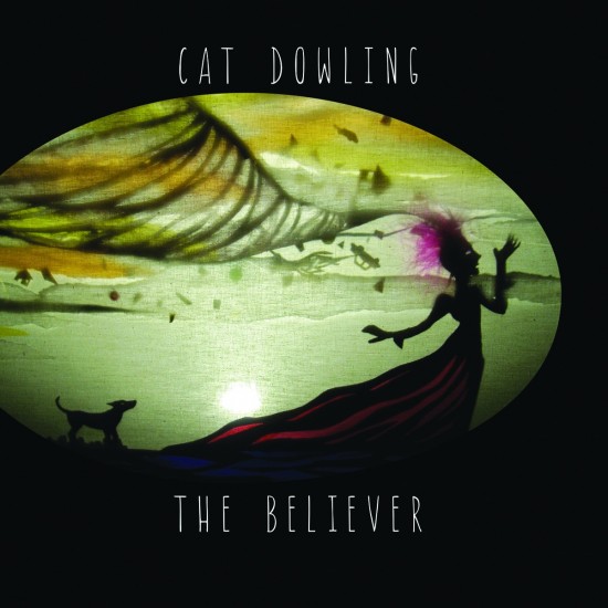 Cat Dowling - The Believer (2013)