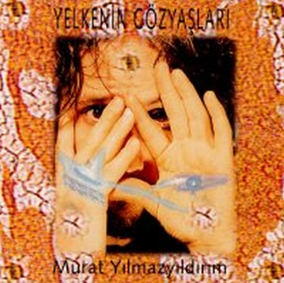 Murat Yilmazyildirim - Yelkenin Gözyaslari (1999)