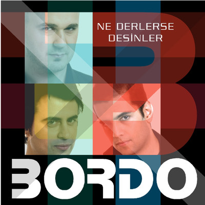 Bordo – Ne Derlerse Desinler (Maxi Single) (2013)