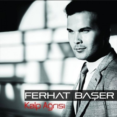 Ferhat Başer - Kalp Ağrısı (2013)