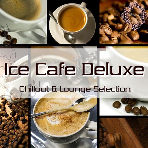 VA - Ice Cafe Deluxe Chillout & Lounge Selection (2013)