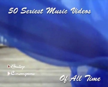 50 Самых сексуальных музыкальных видео 