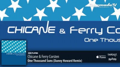 Chicane & Ferry Corsten - One Thousand Suns (Danny Howard Remix)