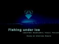 Fishing under ice