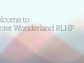 Welcome to Winter Wonderland RLHF!